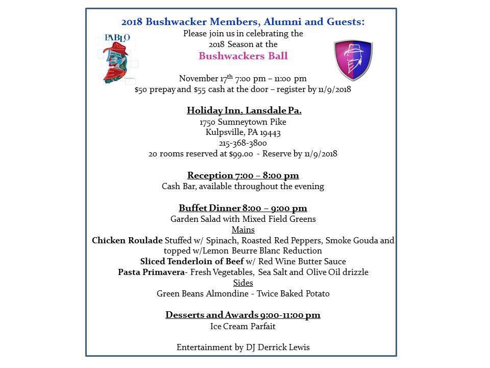 IT'S TIME FOR THE BUSH BALL!

Most importantly:
- $50 pre-pay through PayPal, or $55 cash at the door
- $99 rooms must be booked by 11/9 (you must book 
   directly with the hotel yourself, mention Bushwackers)  
- You must register by 11/9 on the attached Google form.