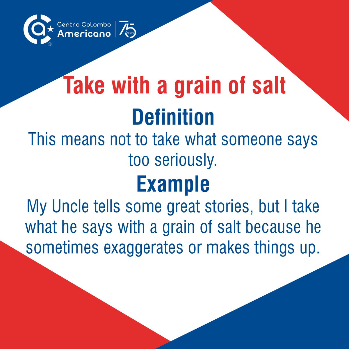ccabogota's tweet photo. La expresión de esta semana es "Take with a grain of salt".
#ExpressionOfTheWeek #ColomboEnglishTips https://t.co/IPMxMe40oj
