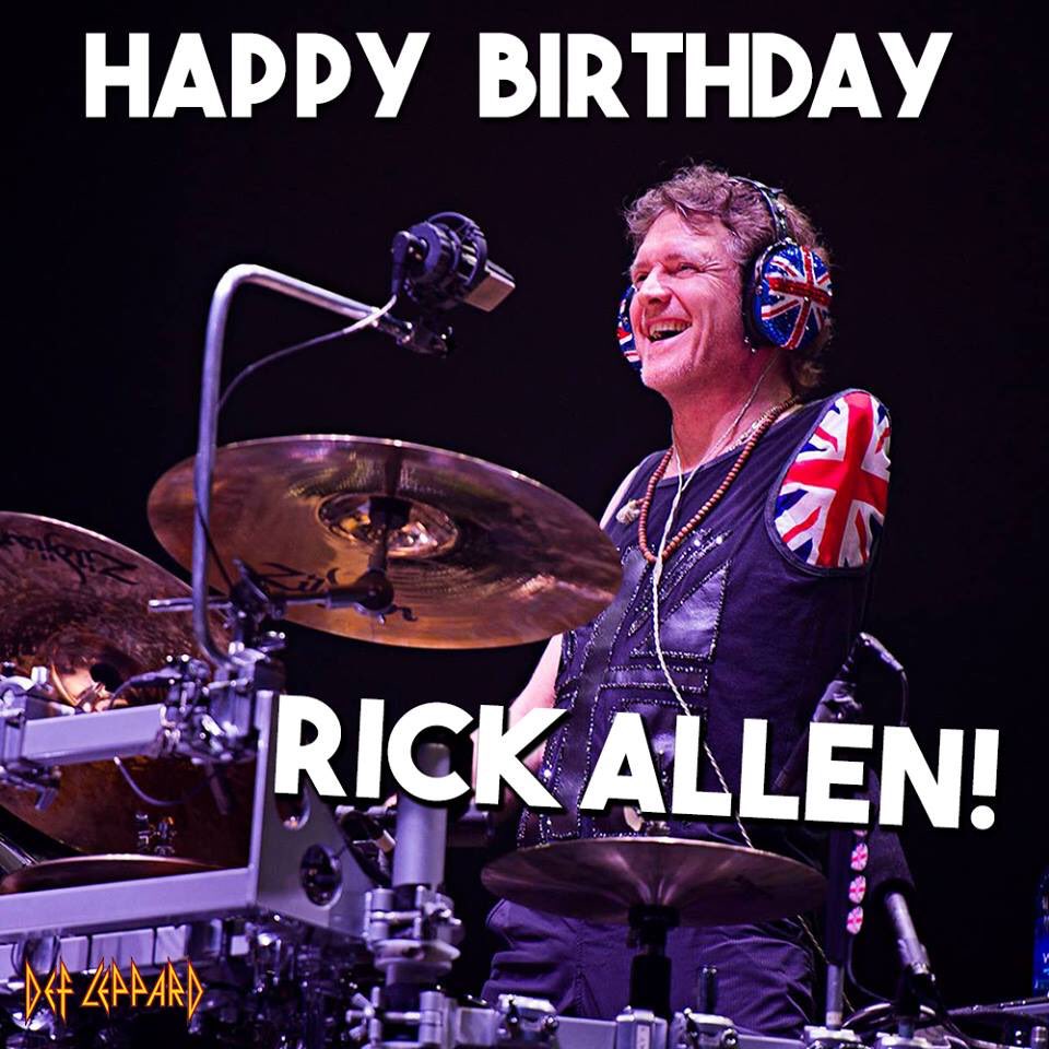 Happy 55th Birthday To 
\"The Thunder God\" Rick Allen - Def Leppard  