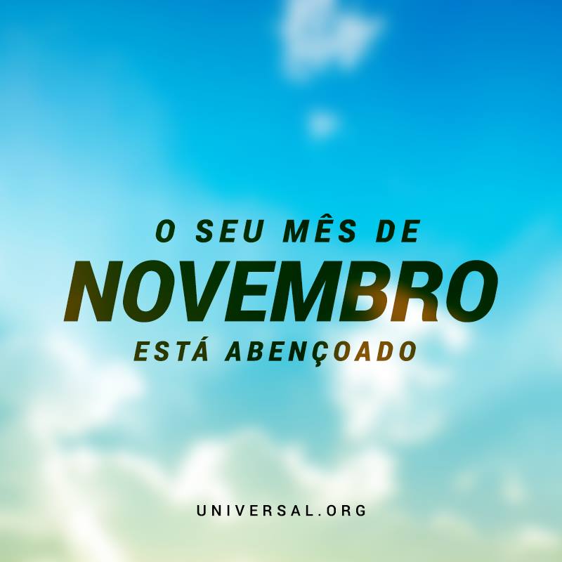 IgrejaUniversal's tweet photo. Deus abençoe o seu mês de novembro. 🙂 https://t.co/ZhPKt7Vanf