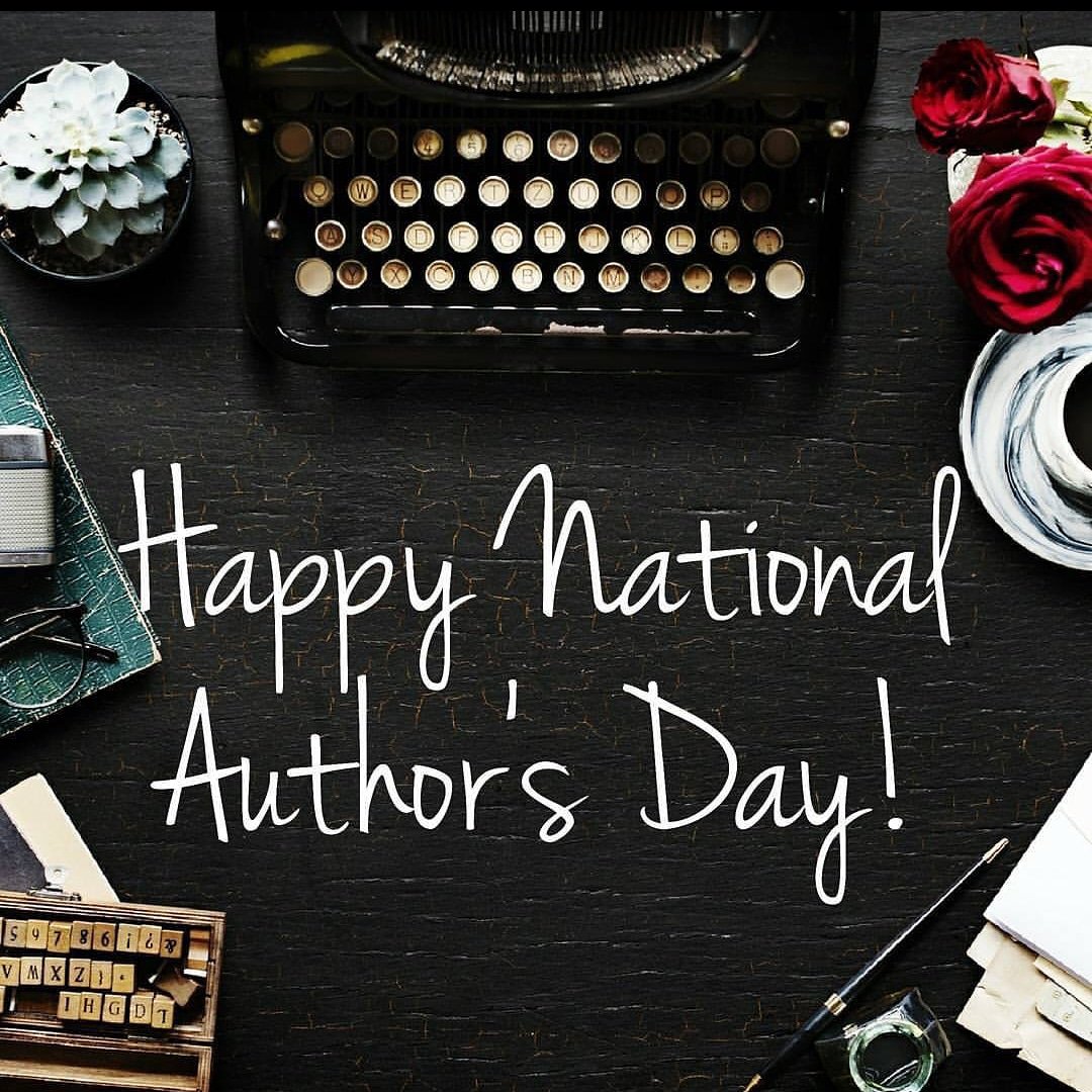 HAPPY NATIONAL AUTHOR'S DAY #amwriting #authors #NationalAuthorsDay