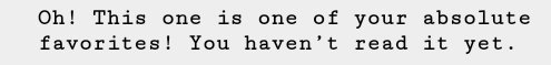 Oh! This one is one of your absolute favorites! You haven't read it yet.