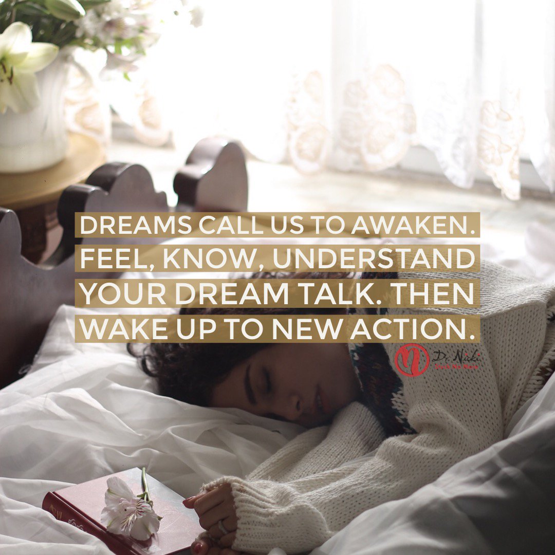 DrNicki's tweet photo. Dreams call us to awaken. Feel, know, understand your dream talk. Then wake up to new action... #drnicki #drnickimonti #dreamlanguage #dreamquotes https://t.co/Lz8a5SHMQR