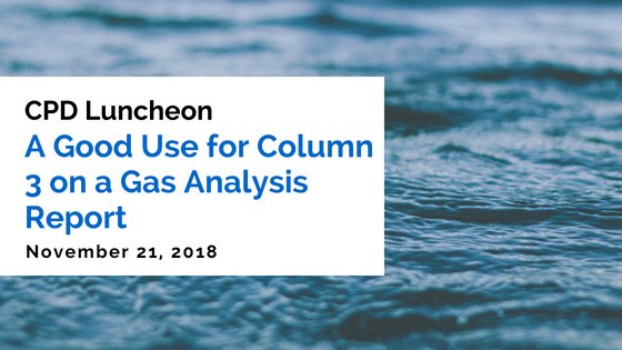 CAPPA Lunch 'n Learn - A Good Use for Column 3 on a Gas Analysis Report cappa.org/luncheon/cpd-l…