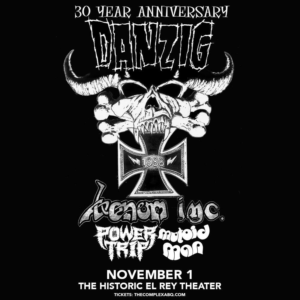 💀TONIGHT💀

Tonight <a href="/ComplexABQ/">ComplexABQ</a> presents Danzig at <a href="/ElReyTheater/">The El Rey Theater</a>!🔥🎸 On their 30 year anniversary tour with special guests Venom Inc., Power Trip, Mutoid Man! Get your tickets while you still can!🔥💀

🎟: elreyabq.com