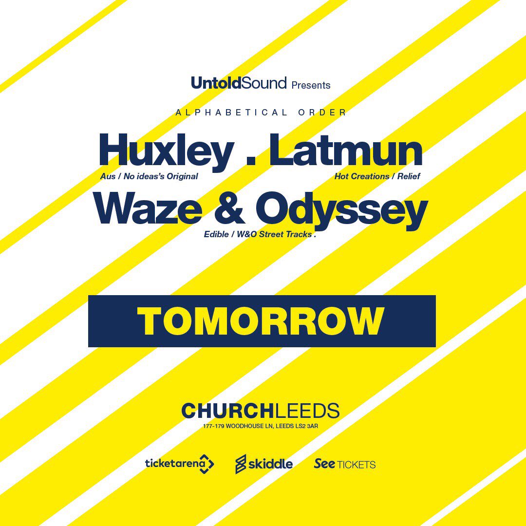 Church_Leeds's tweet image. Tomorrow @untoldsoundlds at Church! #leeds #huxley #latmun #wazeandodyssey