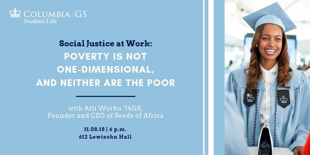 ColumbiaGS's tweet photo. Next week: join us for an exciting presentation with education advocate and community development agent @AttiWorku 'GS14, founder and CEO of @SeedsofAfrica. More info: https://t.co/UeqYFn2qIQ #GSstudentlife https://t.co/TNCJqN8x7i