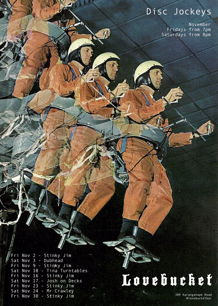 Disc Jockys at Lovebucket in November : Fri, Nov 2: Stinky Jim / Sat, Nov 3: Dubhead

Fri, Nov 9: Stinky Jim / Sat, Nov 10: Tina Turntables

Fri, Nov 16: Stinky Jim / Sat, Nov 17: Josh on Decks

Fri, Nov 23: Stinky Jim / Sat, Nov 24: Mr Crawley 

Fri, Nov 30: Stinky Jim