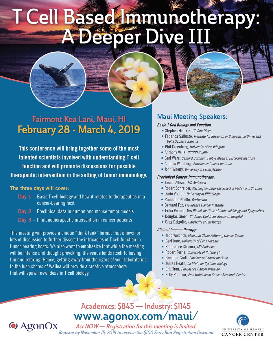 DON’T MISS THIS! #Cancer #Immunotherapy ROCKSTARS &amp; now a #NobelPrize wining T cell Guru are together for 3rd time in #Maui/AMAZING OPPORTUNITY to interact &amp; talk #science in small group (&lt;150)/Early Registration ends 15 NOV/Mtg dates 2/28/19-3/4/19  agonox.com/maui/