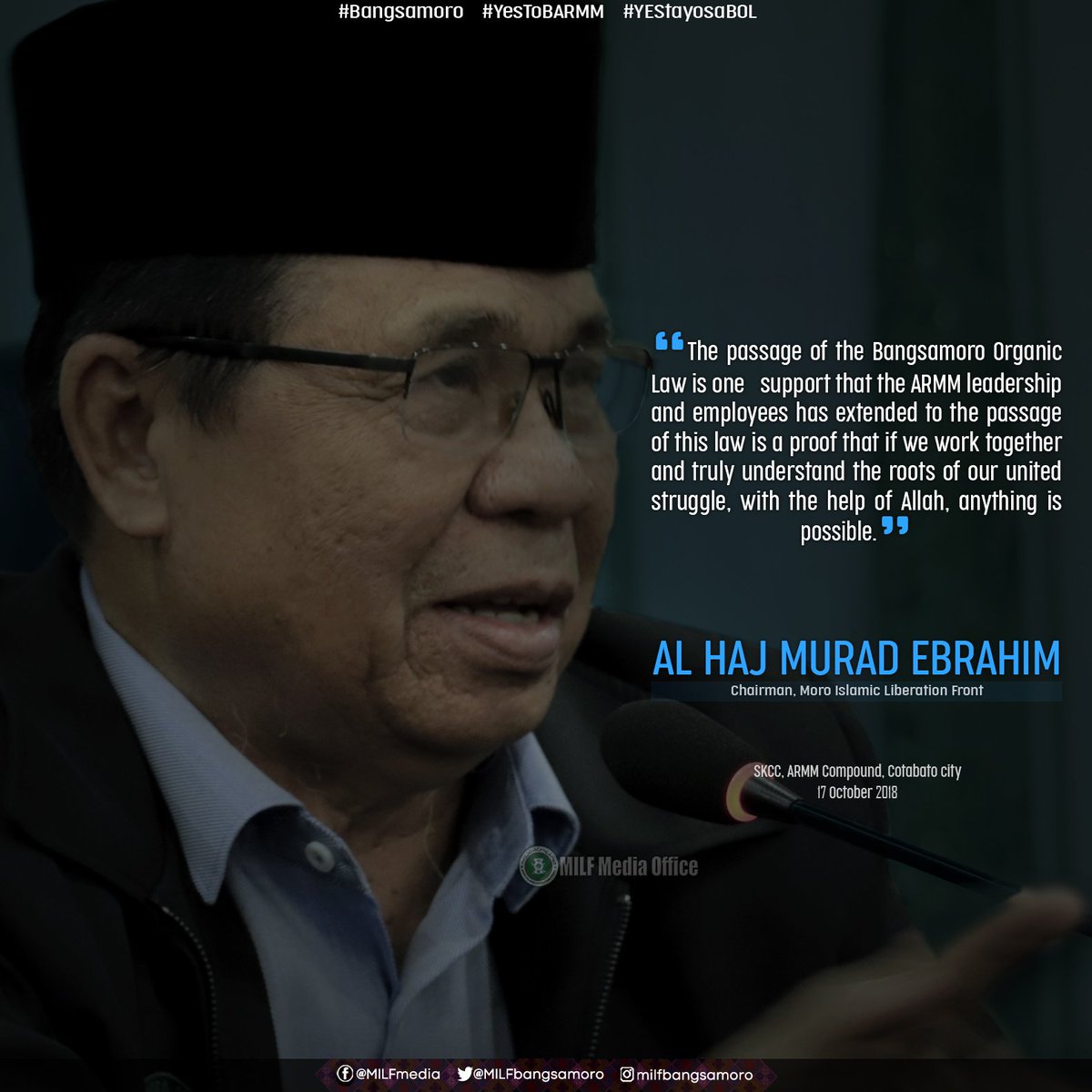 MILFbangsamoro's tweet photo. “The passage of the Bangsamoro Organic Law is one of these gains. The genuine support that the ARMM leadership and employees has extended to the passage of this law is a proof that if we work together...”

AL HAJ MURAD EBRAHIM
Chairman, Moro Islamic Liberation Front
#Bangsamoro https://t.co/FHOmaXB1Kg