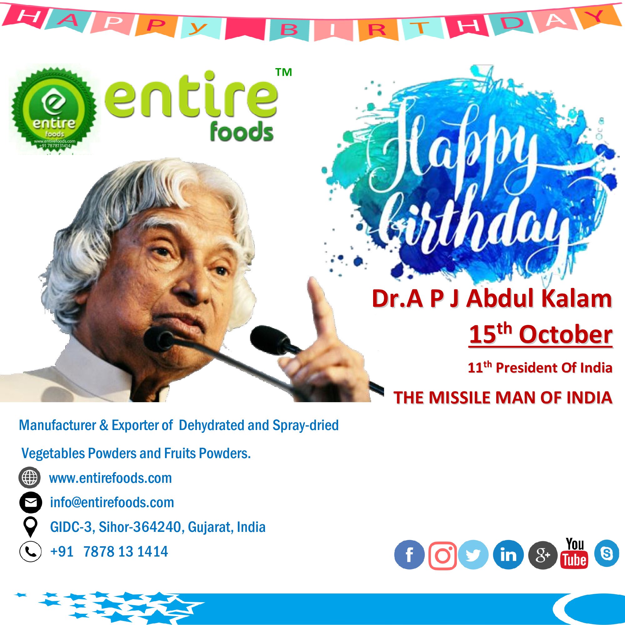15 October , Happy Birthday Dr. A P J Abdul Kalam Sir ,

Entire Foods 

 