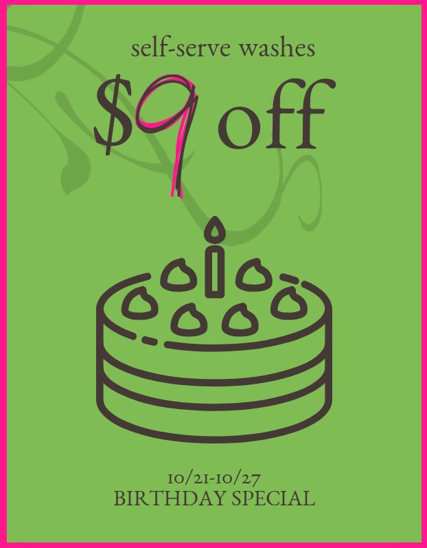 We're celebrating our 9th birthday all week long! $9 off self serve washes through Saturday.