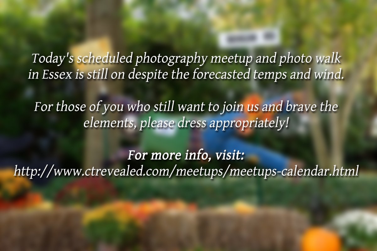 Today's scheduled photography meetup and photo walk in Essex is still on despite the forecasted temps and wind. For those of you who still want to join us and brave the elements, please dress appropriately!

MEETUP INFO:
ctrevealed.com/meetups/meetup…