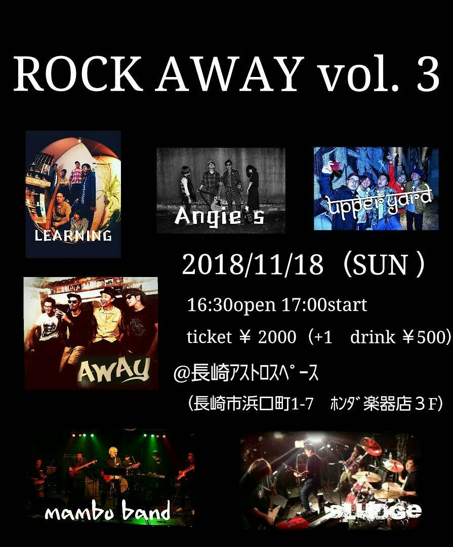 AWAY_NAGASAKI's tweet photo. 2018/11/18(日)　お陰さまで『ROCK AWAY vol. 3』を開催する事になりました！諫早から「The Sludge 」「LEARNING 」長崎は重鎮「mambo band」、ノリに乗ってる「UPPERYARD 」と「Angie's」、そして「AWAY 」の全６バンド！お見逃しなく！
チケットはDM などでご連絡下さい。よろしくお願い致します。 https://t.co/dmJlicCh0L