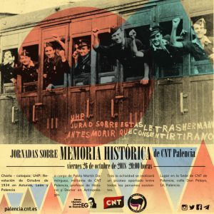 Palencia – Jornadas sobre Memoria Histórica de CNT – Charla – coloquio: UHP: Revolución del Octubre de 1934 en Asturias, León y Palencia palencia.cnt.es/2018/10/21/pal…