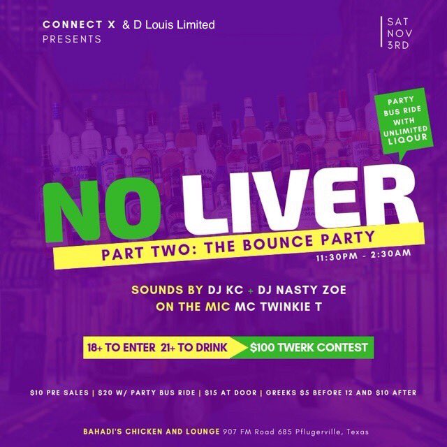 Connecttexas_'s tweet photo. ConnecTX presents #NOLIVERPT2  The Mfn. BOUNCE PARTY 
Nov. 3rd #WeLiveBaby 
NO ONE LEAVES SOBER ...AGAIN 
AND WE GOT YALL ON TRANSPORTATION 
10$ presales 
20$ FOR YOUR PRESALE AND PARTY BUS ENTRY🚨
FREE LIQOUR ON THE BUS.
100$ TWERK CONTESTS AND MUCH MORE! 
PRESALES DROP MONDAY https://t.co/YPwAM4Wf9V