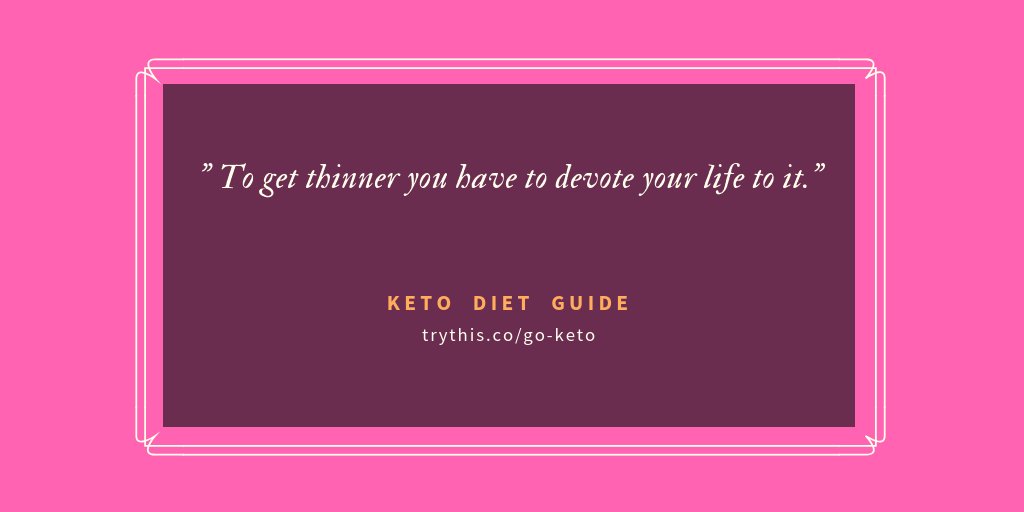To get thinner you have to devote your life to it. #ketodietguide #keto #ketoweightloss #ketogenicdiet #ketodiet #ketogenic #ketosis #weightloss #lowcarb #lowcarbdiet #ketofam #ketosis trythis.co/keto