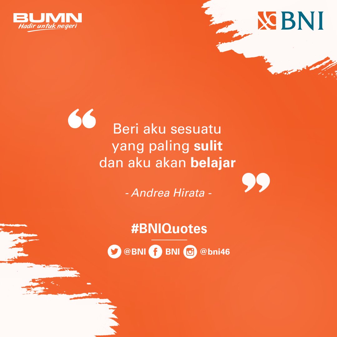Kamu tidak akan tahu seberapa besar kemampuan yang kamu miliki, jika kamu tidak belajar dari kesulitan yang kamu hadapi. #BNIQuotes
