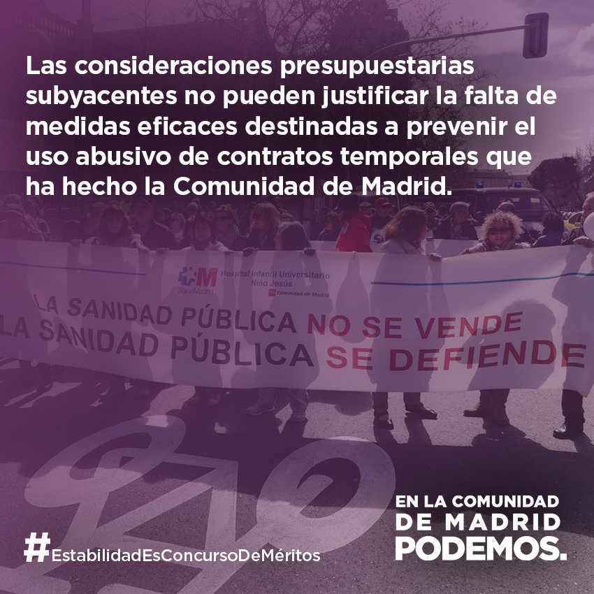 #EstabilidadEsConcursoDeMéritos porque la Comunidad de Madrid no puede escudarse en la crisis o en consideraciones presupuestarias para seguir perpetuando la precariedad en la sanidad madrileña.