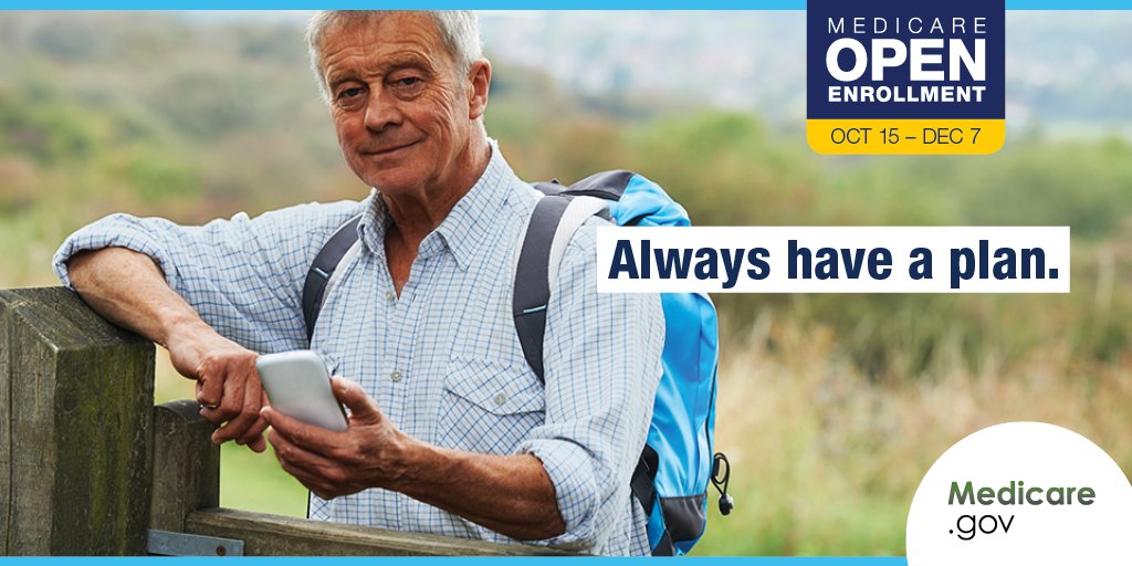 Medicare Open Enrollment - "Always have a plan"