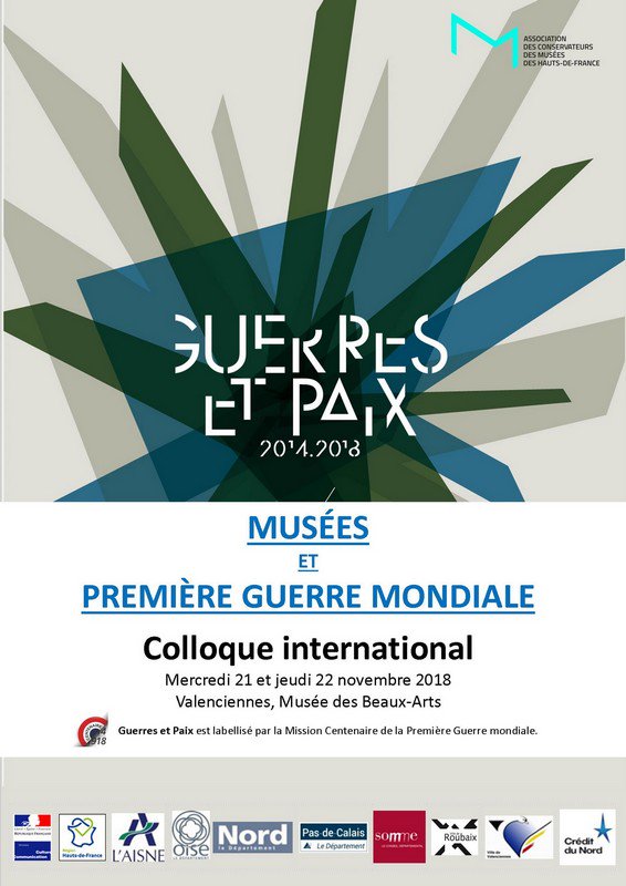 En clôture du projet "Guerres et Paix", l'Association des conservateurs des musées des Hauts-de-France organise les 21 et 22 novembre au musée des beaux-arts de Valenciennes un colloque intitulé "Musées et Première Guerre mondiale". Infos&amp;inscriptions : musenor.com/association/gu…