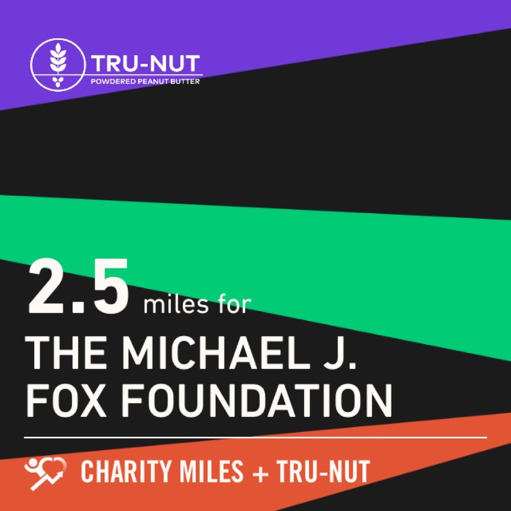 2.5 <a href="/CharityMiles/">Charity Miles</a> for <a href="/MichaelJFoxOrg/">michaeljfox.org</a>. Thx @trunutbutterfor sponsoring me. #EveryMileMatters charitymiles.org/appstore.html