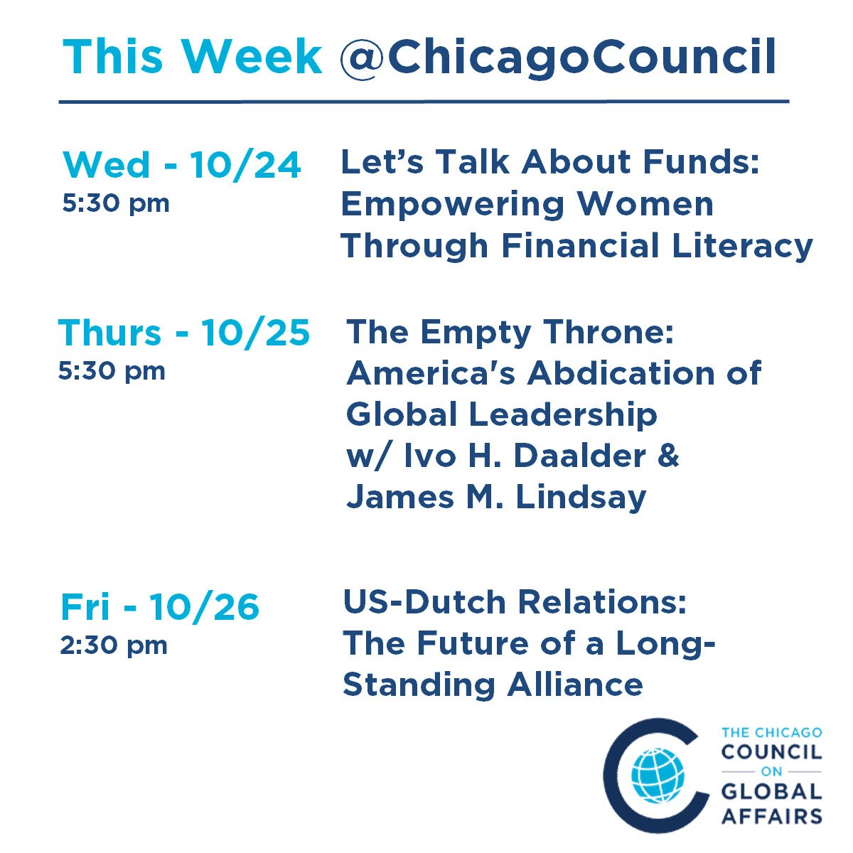 ChicagoCouncil's tweet photo. This Week @ChicagoCouncil
WED - Empowering Women Through Financial Literacy w/ @womenemployed, @ellevest, @refinery29, & #impactengine
THURS - #TheEmptyThrone w/ @IvoHDaalder & @JamesMLindsay
FRI - US-Dutch Relations w/ Bert Koenders
Register here: https://t.co/bEAq9mVYsQ https://t.co/qKBeuwuFot