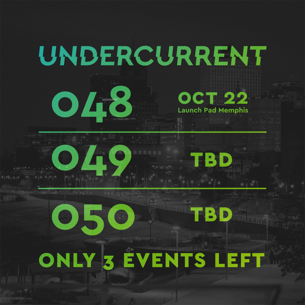 Tonight: the 3rd-to-last Undercurrent ever. Join us at <a href="/launchpad/">Launch Pad Foundation</a> Memphis at 8pm to help us light this fuse. RSVP free: undercurrent048.eventbrite.com #bringyoursoul