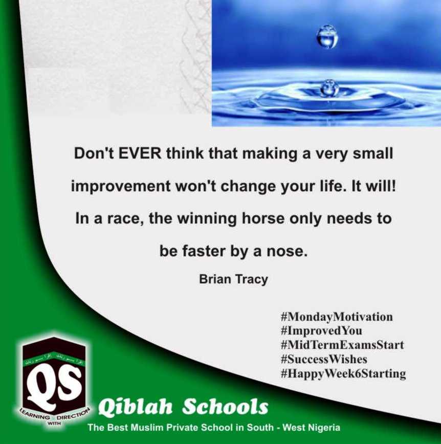 Qiblah_Schools's tweet photo. #MondayMotivation
#ImprovedYou
#MidTermExamsStart
#SuccessWishes
#HappyWeek6Starting https://t.co/QfNtXGeW2a