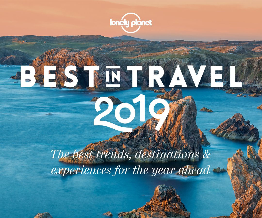 Our #travel experts have spoken: THIS is where you should be going in 2019 – lptravel.to/best-in-travel… #BestinTravel