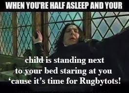 I think that there are lots of Rugbytots parents who can relate to this!