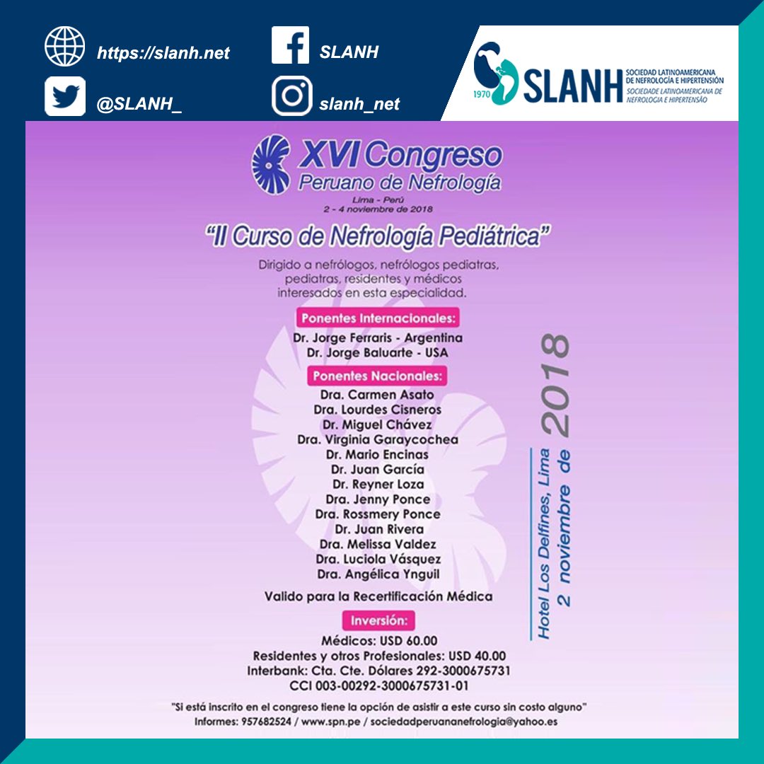 SLANH_'s tweet photo. Participa en el II Curso de Nefrología Pediátrica, dirigido a todos los nefrólogos, pediatras, residentes y médicos interesados en esta especialidad, dentro del XVI Congreso Peruano de Nefrología.
#venaperu
#venalcongreso
#soyslanh https://t.co/rVud92RWW8