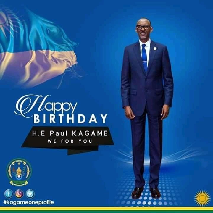 Happy birthday to H.E Paul Kagame 
We love you 
Long live your Excellence 