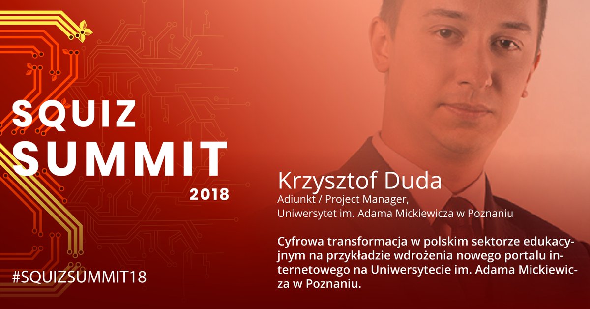 SquizPL's tweet photo. Poznajcie prelegentów #SquizSummit2018! Kolejnym gościem będzie Krzysztof Duda, który opowie o procesiue cyfrowej transformacji w sektorze edukacyjnym. #Warszawa #Marketing 
Więcej informacji znajdziecie na stronie:https://t.co/VSb8fkNRkE https://t.co/aVL7aEIRy5