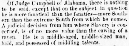 (14)The Tribune even published a general roast of the Court, noting Taney’s “sinister expression,” and describing the doughfaced Justice Grier as “a blonde of a rotund figure” whose “soft and rosy nature… succumbs under touch and returns into shape on its removal.”