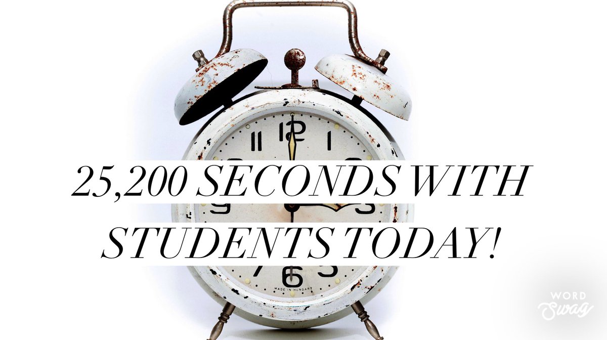 We have 25,200 seconds today to impact the lives of our students!  What can you do in that time?  25,200 smiles, 5,040 hugs, 2,520 words of specific feedback or affirmation!  Make every second count!