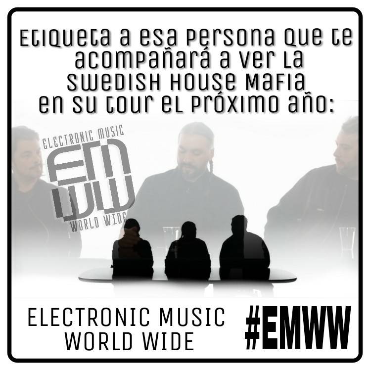Etiqueta a esa persona que irá contigo a ver a la #SwedishHouseMafia #SHM #EDM #house #SteveAngello #Axwell #Ingrosso #EMWW