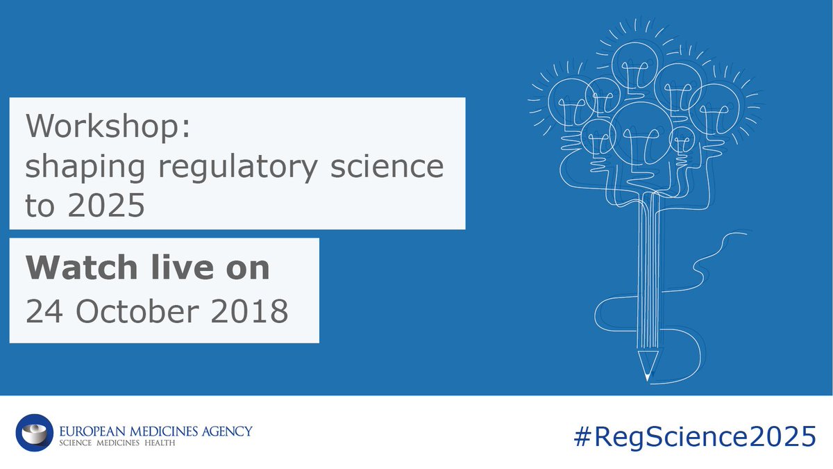 Tomorrow, EMA will host a workshop on shaping regulatory science to 2025 to ensure that innovation delivers great solutions for #PublicHealth. Watch the live broadcast here from 08h30: bit.ly/2yUsYbZ. Engage in conversation by using #RegScience2025.