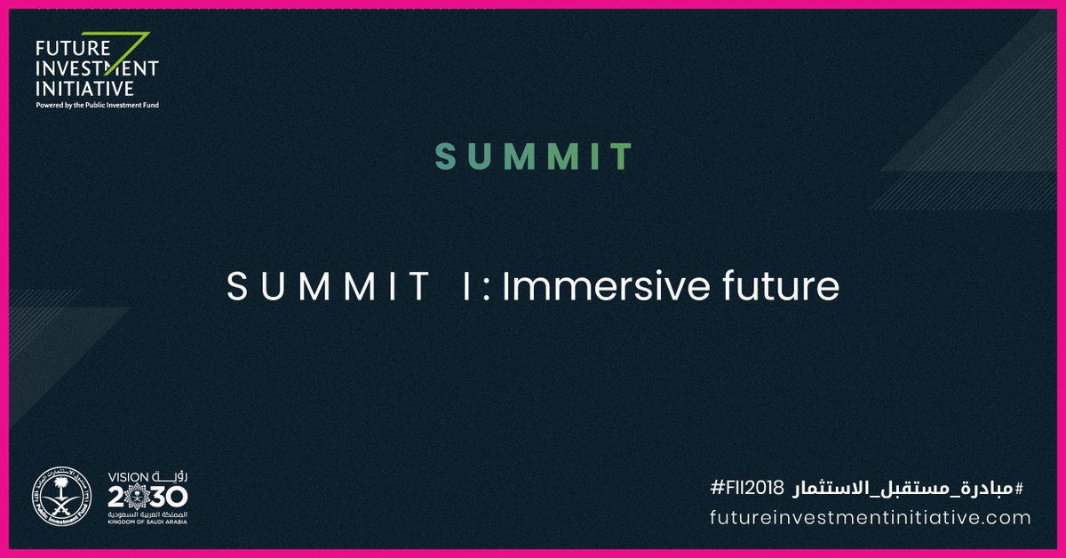FII_Institute1's tweet photo. Next up at the Future Investment Initiative:

SUMMIT I: Immersive future

#FII2018

Watch Live EN: https://t.co/vJ2kXrqTiW 
Watch Live AR: https://t.co/3qKTi53RAP https://t.co/CgNleAcfZX