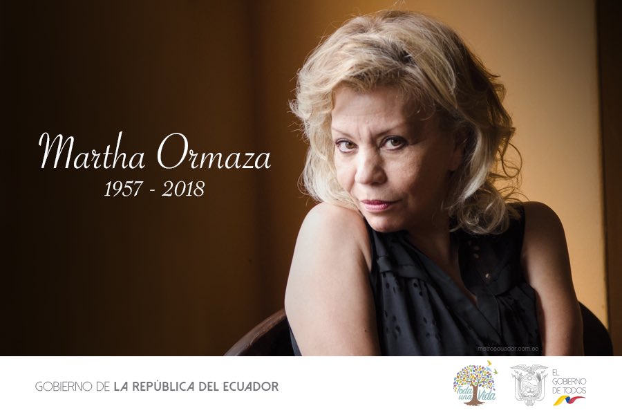 Las tablas y escenarios están de luto. Hemos perdido a Martha Ormaza, gran representante de las artes escénicas ecuatorianas. Mi abrazo y sentido pésame a sus familiares, colegas y amigos. Los artistas nunca deberían abandonarnos.