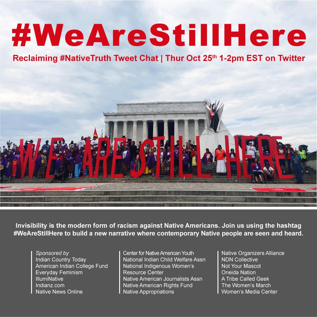 EvrydayFeminism's tweet image. So ready to be part of the #WeAreStillHere tweet chat this Thurs. at 10am PST/1pm EST &amp;amp; hope you can join us! As a co-sponsor, we'll be discussing ways to push back against the erasure of &amp;amp; racism against Native people w/ the hashtags #WeAreStillHere #NativeTruth #IllumiNative.
