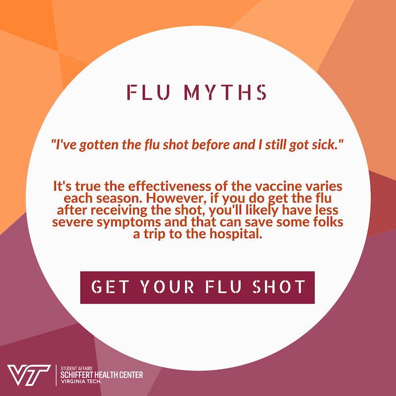 SchiffertHealth's tweet photo. Yes, the effectiveness of the flu vaccine varies each season. But even if you get the flu, the vaccine can help lessen the severity of your illness and even shorten the time you feel sick. That's a lot better than no protection! #FluFreeHokies #TakeCareHokies https://t.co/G3gG5WRLT1