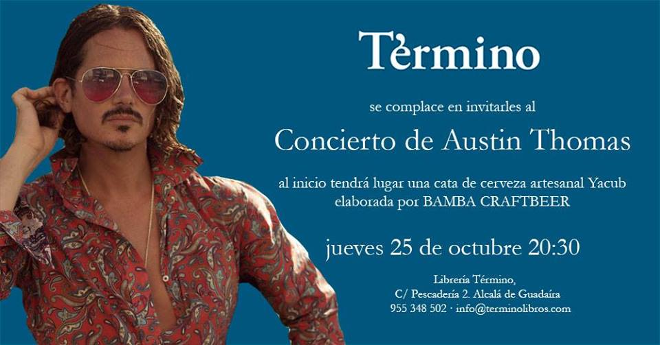 El jueves <a href="/TerminoLibros/">Término</a> acoge un concierto acústico del músico Austin Thomas y una cata de cerveza artesanal <a href="/Bambacraftbeer/">Bamba Craftbeer</a> #AlcaládeGuadaíra
