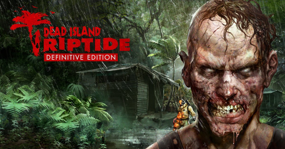 Dead Island: Riptide - Definitive Edition - Metacritic