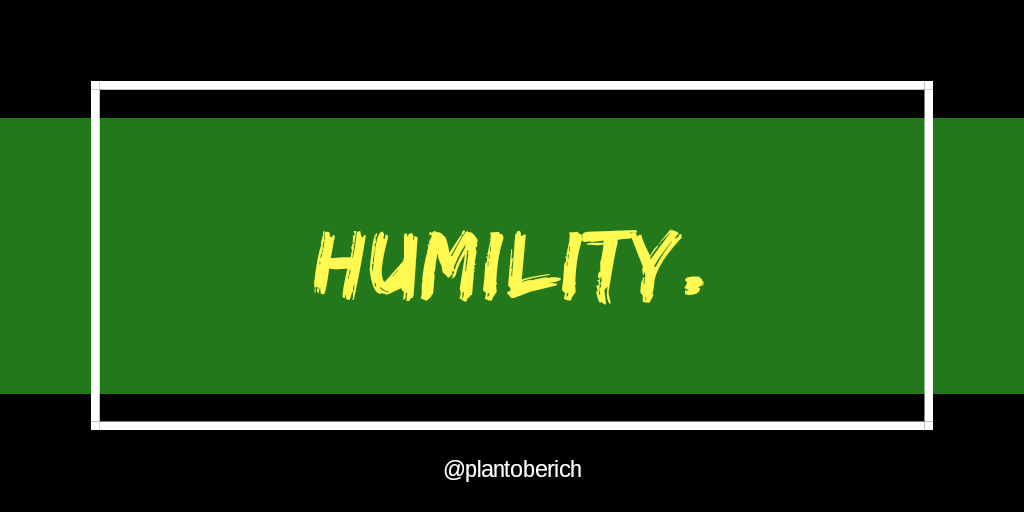 PlanToBeRich's tweet photo. Everyone must have the capacity to be humble enough to know they are humans, and not God. 

#TuesdayThoughts #Humble https://t.co/m0gBQW56Gs