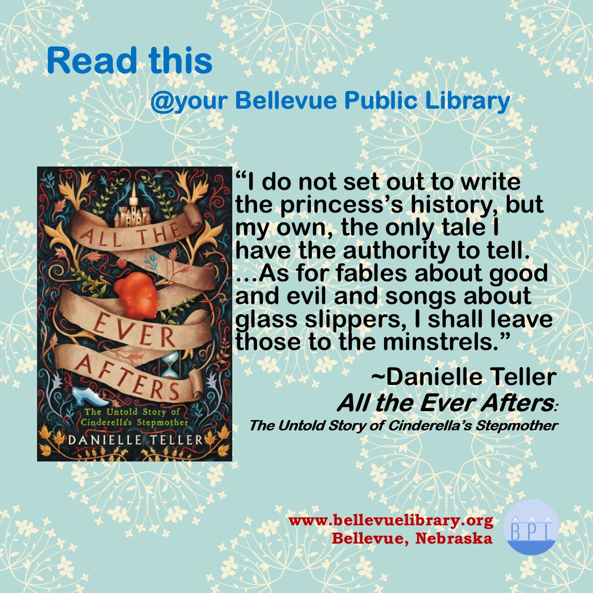#BookQuotes #AlltheEverAfters by Danielle Teller #ReadthisatyourBellevuePublicLibrary #NebraskaLibraries