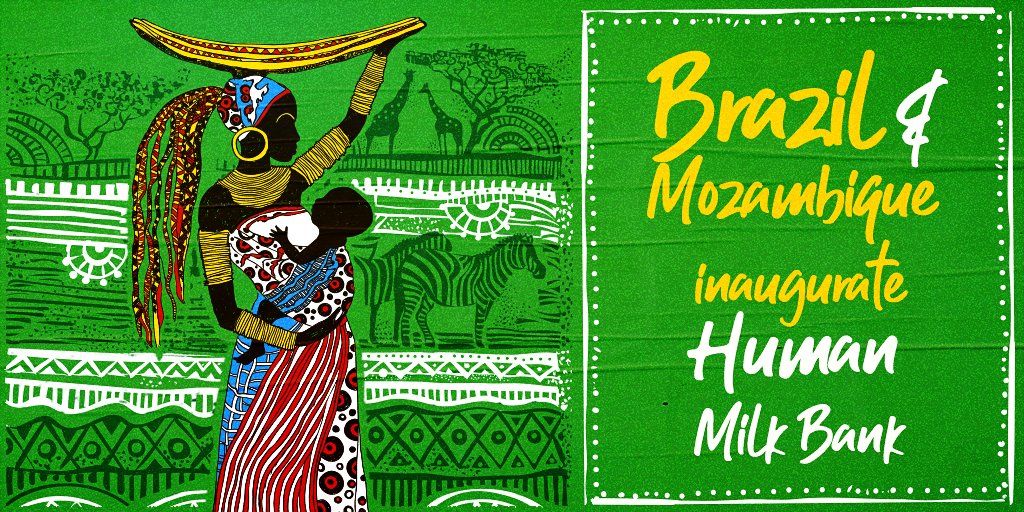 The image shows a lady wearing the capulana. She has colorful dreadlocks and holds a baby with one hand and with the other she holds a yellow object above her head. The background behind her shows illustrations of African fauna and flora as well as white and black line patterns. On the right side, there’s the following text “Brazil and Mozambique inaugurate Human Milk Bank”