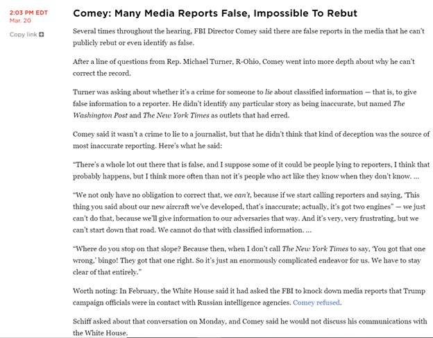 72) Comey goes on the record saying that leaks about the case are false. Which is then followed by more false leaks with a narrative about Collusion.  https://www.npr.org/sections/thetwo-way/2017/03/20/520765159/watch-live-house-hearing-on-russian-attempts-to-interfere-in-u-s-election?post=comey-many-reports-in-press-false-17