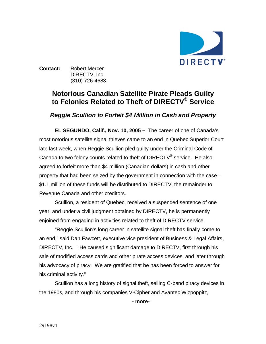 Satellite TV piracy was big business. In 1998, Canadian pirate Reggie Scullion (V-Cipher) was raided by police and $4 million in cash, bonds, and bank drafts was seized from his home and business, along with over 10,000 DirecTV smartcards. Pirate business was booming.