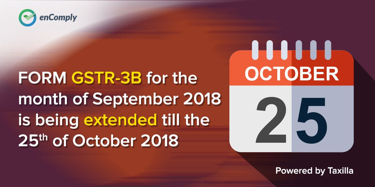 TaxillaInc's tweet photo. FORM GSTR-3B for the month of September 2018 is being extended till the 25th of October 2018
Do Follow Link for More Details: https://t.co/9WJYQxTTmN
#GSTServices #GSTR1Filing #GSTReconciliation #GSTIndia https://t.co/muRWIAWjIa